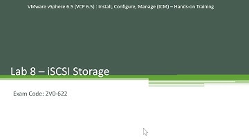 8. Configuring iSCSI Storage - Step by Step - Hands-on Series - VCP 6.5 - Exam 2V0-622
