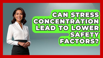 Can Stress Concentration Lead To Lower Safety Factors? - How Things Break