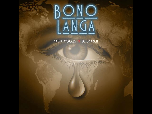 Nadia Vocals - Bono Langa ft Dj Search  (New Hit 2023) class=