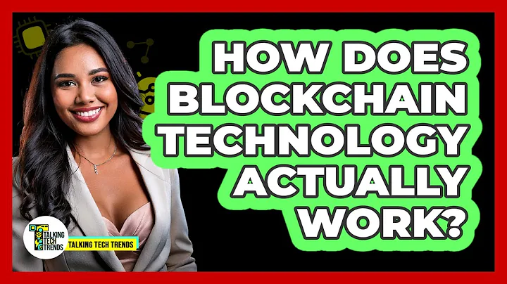 How Does Blockchain Technology Actually Work? - Talking Tech Trends