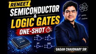 ⚡SEMICONDUCTORS & LOGIC GATES ONE SHOT ⚡ RE-NEET 2026 | By Gagan Chaudhary Sir