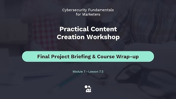 Module 7 / Lesson 5: Workshop: Structuring a Persuasive Case Study