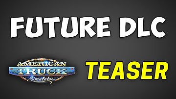 ATS: Future States Teaser ● East Coast & Canada: Future Map DLCs Plans