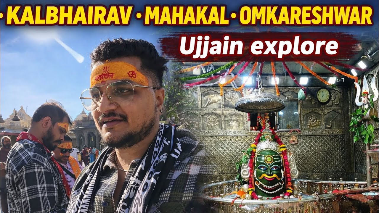Mahakal Ki Nagri Ujjain | Kalbhairav & Omkareshwar Jyotirling Vlog