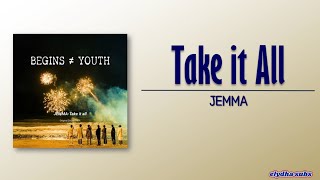 JEMMA (젬마) - Take it all [Begins Youth OST Part 2] [Rom_Eng Lyric]