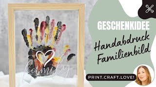 DIY kreatives Familienbild mit Handabdrücken | Familien Erinnerung | Geschenkidee für Oma und Opa