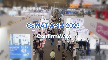 CeMAT ASIA 2023 | ConfirmWare shines with new products