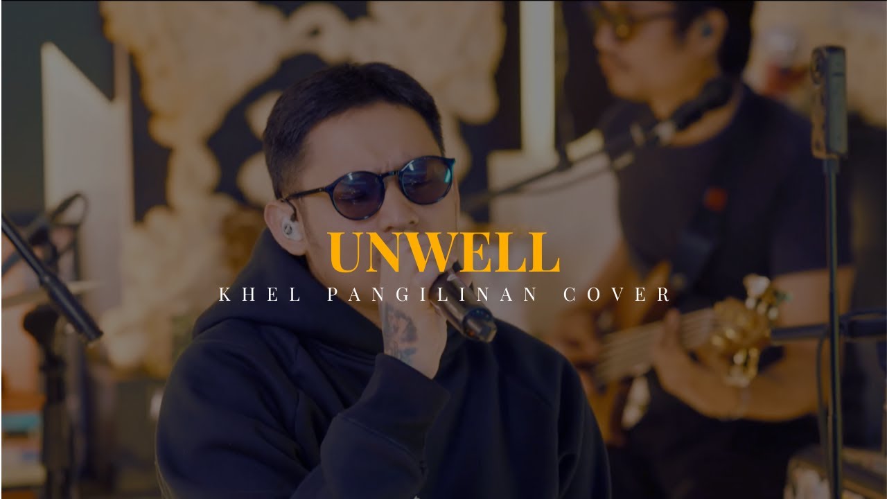 Unwell – Matchbox Twenty | Khel Pangilinan (Cover with Lyrics) Unwell – Matchbox Twenty | Khel Pangilinan (Cover with Lyrics)