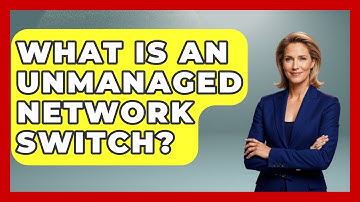What Is An Unmanaged Network Switch? - NextGen Viewing and Audio