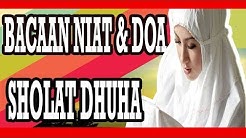 BACAAN NIAT SHOLAT DHUHA DAN DOA SHOLAT DHUHA - Durasi: 1.45. 