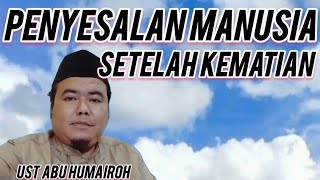 PENYESALAN MANUSIA SETELAH KEMATIAN