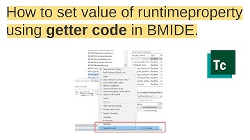 Getter & Setter in BMIDE , How to set value of Runtime property using getter method code in BMIDE