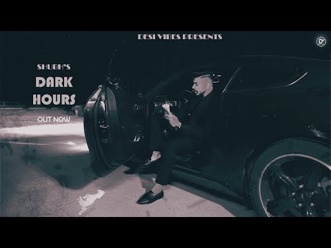 dark-hours-:-shubh-(full-song)-|-masand-music-|-karan-gurma-|-desi-vibe-|-latest-punjabi-song-2021