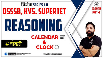 REASONING CLOCK & CALENDAR | DSSSB | KVS | SUPERTET | UGC-NET | CLASS-9 | ADHYAYAN MANTRA