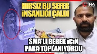 Böyle Vicdansızlık Görülmedi! Hasta Bebeğin Yardım Kumbaralarını Çaldı