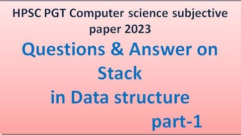 HPSC PGT Computer science |Questions & Answer on Stack in Data structure #HPSC #COMPUTER #subjective