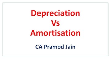 Depreciation Vs Amortisation I CA Pramod Jain