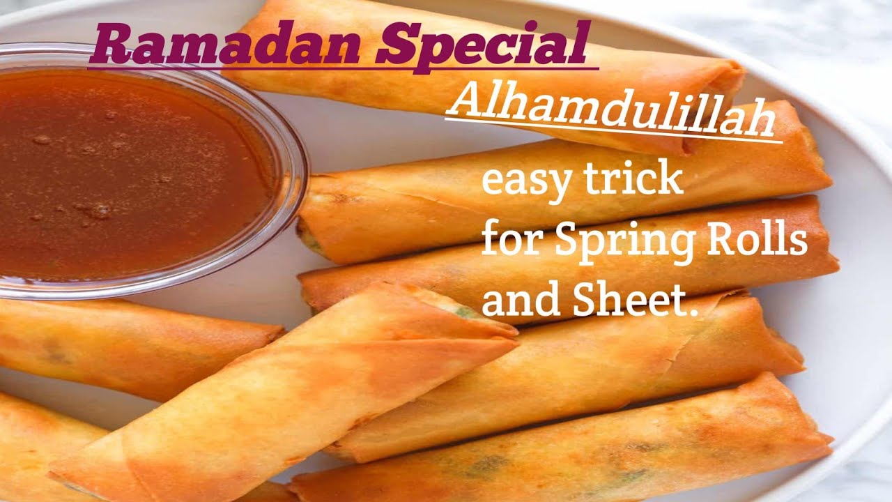 Ramadan Special Spring Rolls and Sheet. आसान ट्रिक से क्रिस्पी बनाएं।