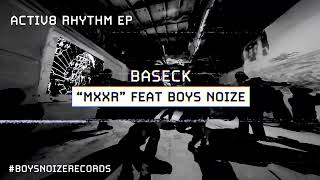 Baseck - "MXXR" feat. Boys Noize [Official Audio]