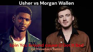 Usher vs Morgan Wallen - Spin You Around cause U Got It Bad (DJ Throwback Remix)