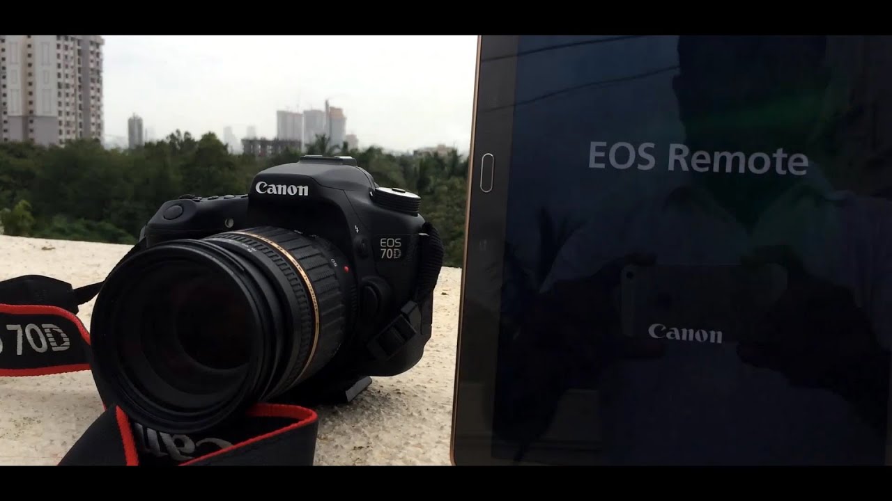 Canon 70D Samsung Galaxy Tab S EOS Remote App How does it work Canon 70D Samsung Galaxy Tab S EOS Remote App How does it work to her