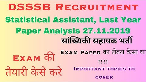 DSSSB Statistical Assistant Exam Paper Analysis 27.11.2019, Exam की तेयारी केसे करे!! Impt Topics!!