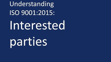 Understanding ISO 9001:2015: Interested parties.