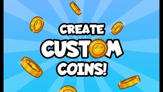Design your own game coins!