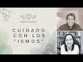 Cuidado con los "ismos" | Yamell de Jaramillo & Pastor Joselo Mercado