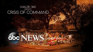 Uvalde 365 Presents: Crisis of Command