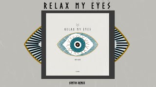 Relax my Eyes - SVNTOS Remix Resimi