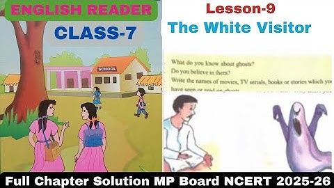 Class 7 / English / Chapter 9 "The White Visitor" Full Chapter / MP Board / NCERT #english #exercise