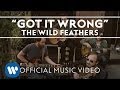The wild feathers  got it wrong official music