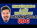 Reaccionando a mis Resultados Dictamen 2022-A UDG