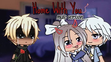 Home With You | Male Version | GLMV