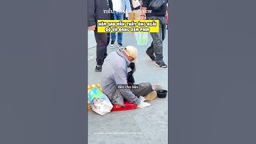 Ông lão ăn xin ấy có phải là chủ tịch giả dạng #shorts