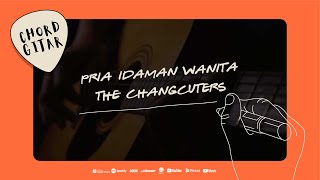 Chord Gitar The Changcuters - Pria Idaman Wanita