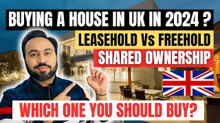 Don't Buy A House In The UK Before Watching This | Leasehold Vs Freehold | Shared Ownership In UK