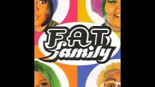 Só se for show- Fat Family