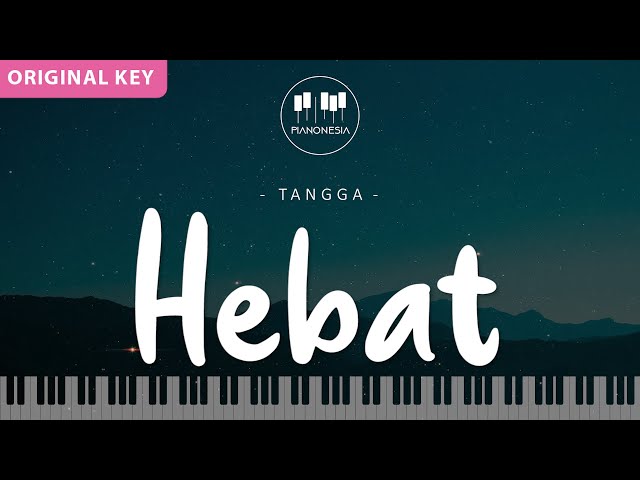 HEBAT - TANGGA (Original Key) Karaoke Piano class=