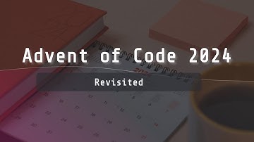 Advent of Code Revisited: 2024