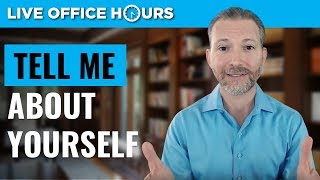 Tell Me About Yourself: Common Job Interview Questions: Live Office Hours: Andrew LaCivita