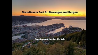 Scandinavia Part 8 - Stavanger and Bergen