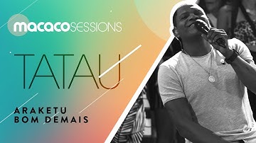 Thumbnail of Tatau - Araketu Bom Demais | Macaco Sessions (Ao Vivo)