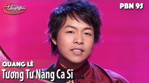 Thumbnail of PBN 95 | Quang Lê - Tương Tư Nàng Ca Sĩ