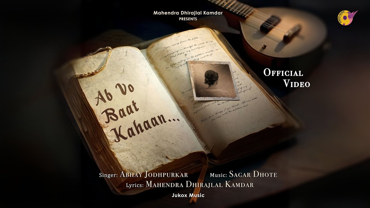 Ab Vo Baat Kahaan | Abhay Jodhpurkar | Sagar Dhote | Mahendra Kamdar #romanticsong