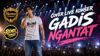 Gadis Ngantat | Cover Live Konser | Lagu Daerah Lahat | @Ikonachannel 