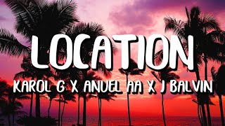 KAROL G, Anuel AA, J. Balvin - LOCATION (Letra/Lyrics) By: Música 1k