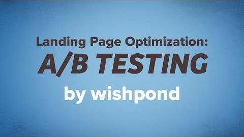Advanced Lead Generation Mini-Course #6: Landing Pages with A/B Testing
