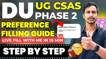 DU CSAS UG PHASE 2 Filling Step by step | Preference List DU CSAS PORTAL Registration 2025 Phase 2